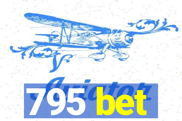 795 bet